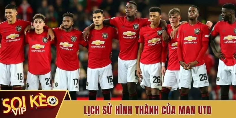 Tìm Hiểu Tất Tần Tật Thông Tin Về CLB Man Utd Nổi Tiếng 2 Lịch sử hình thành của Man Utd