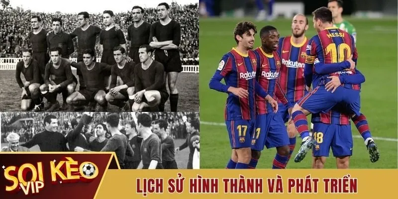 CLB Barca - Lịch Sử Và Đội Hình Ấn Tượng Của Barcelona 2 Lịch sử hình thành và phát triển của CLB Barca