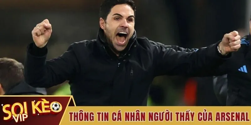 Tiểu Sử HLV Arteta - Người Thầy Tài Năng Của CLB Arsenal 2 Thông tin cá nhân người thầy của Arsenal